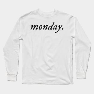 Monday Shirt Long Sleeve T-Shirt